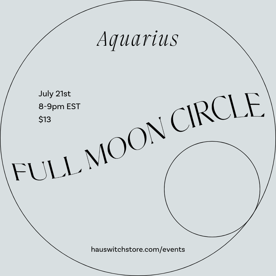 JUL 21: Virtual Aquarius Full Moon Circle