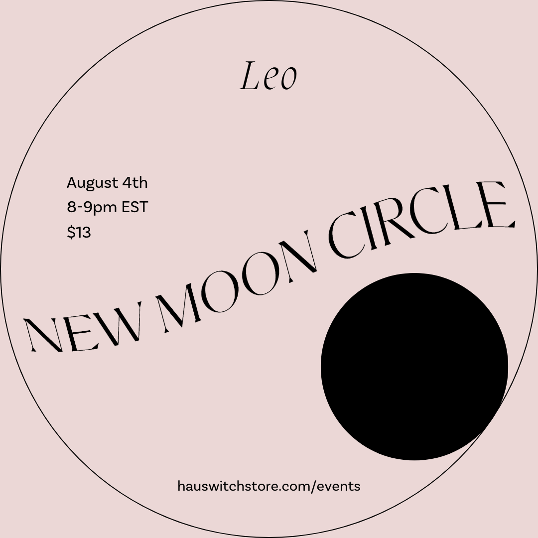 AUG 4: Virtual Leo New Moon Circle