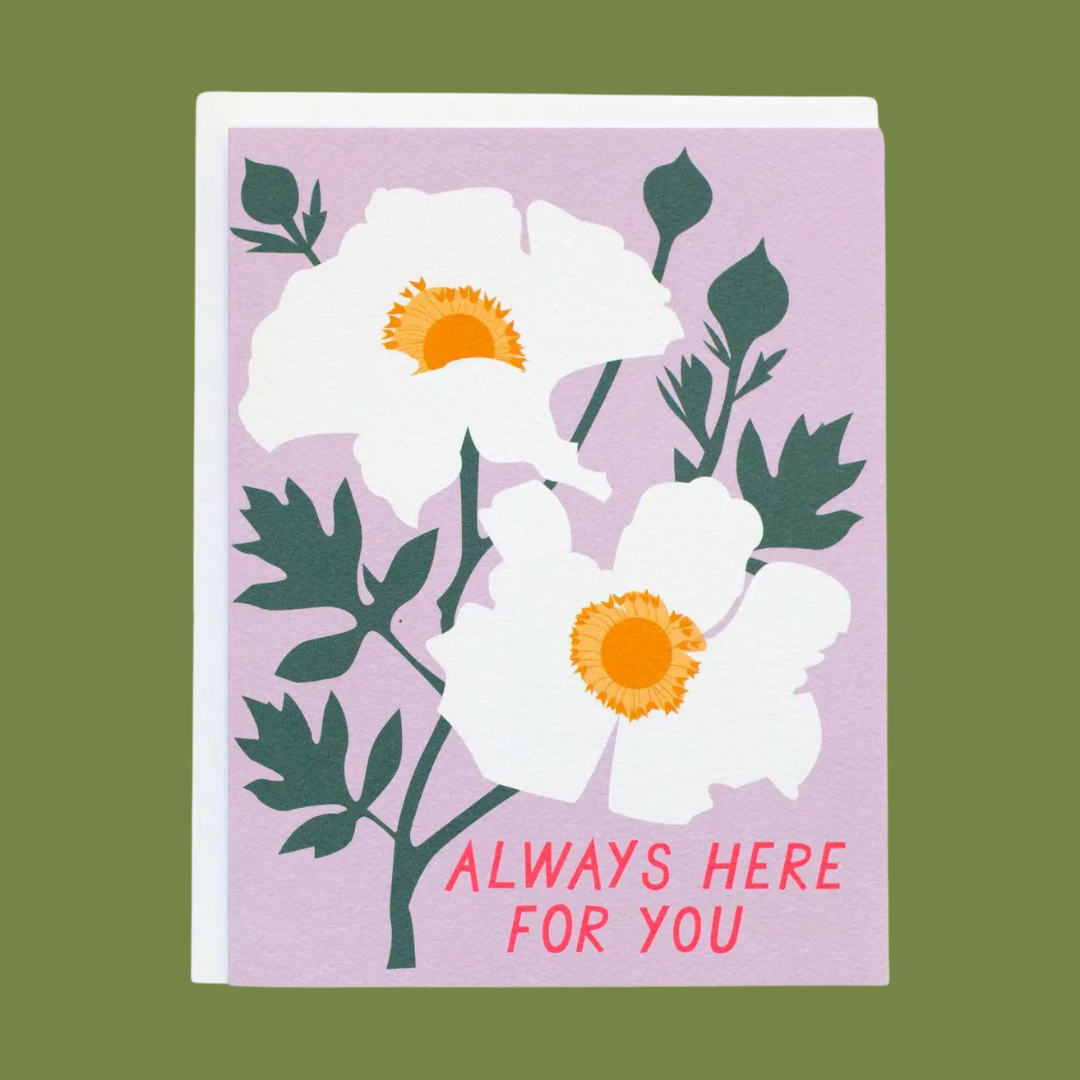 Always Here for You Greeting Card