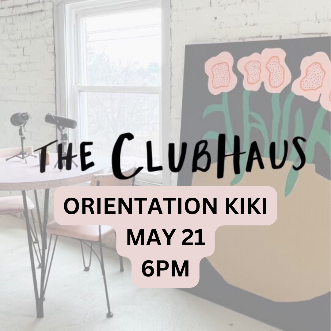MAY 21: Clubhaus Kiki