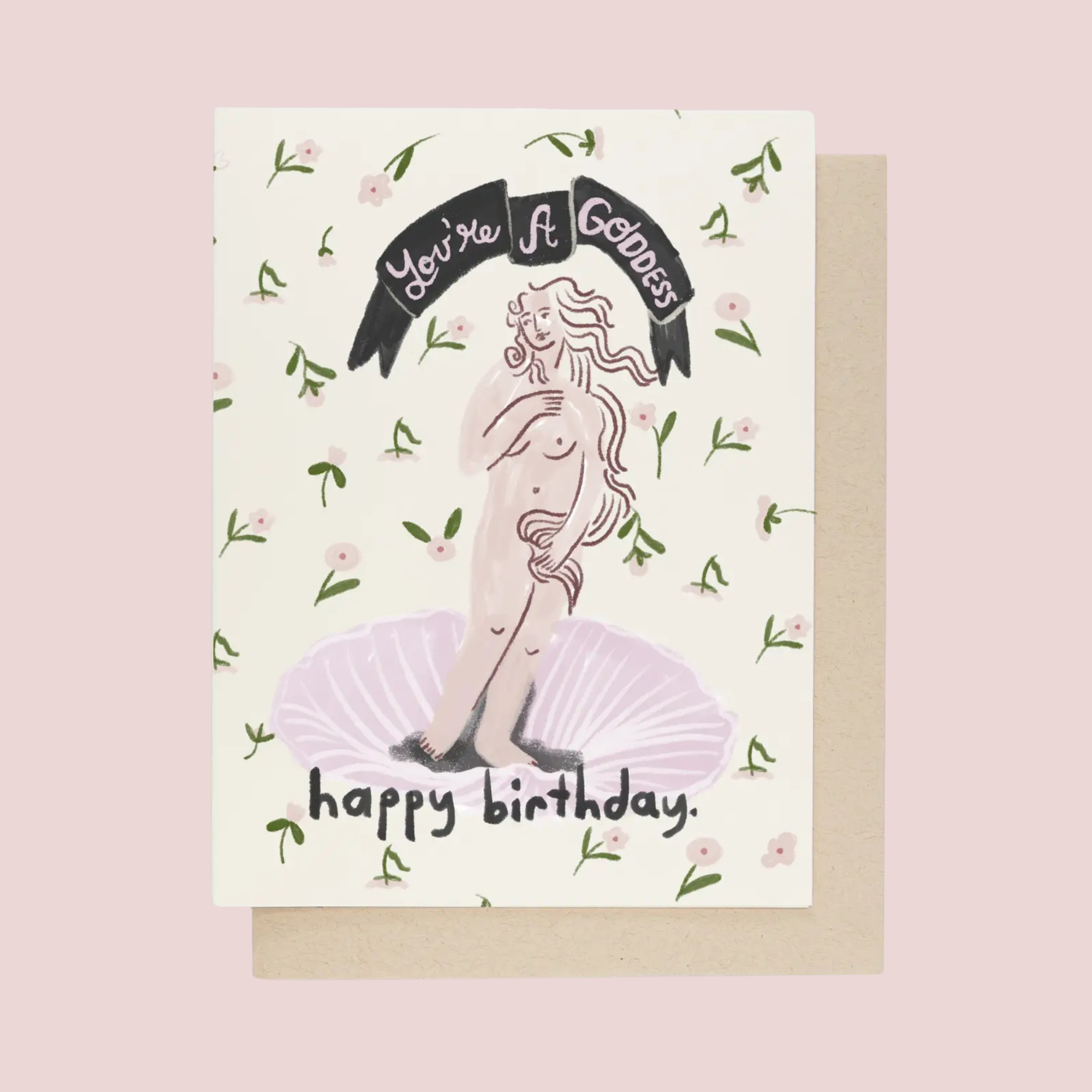 You're a Goddess Greeting Card