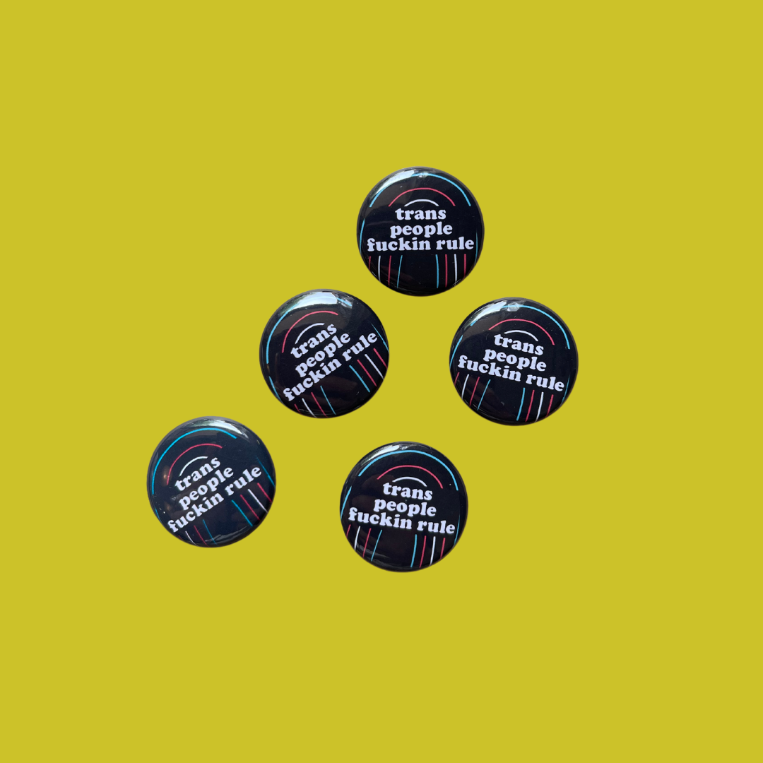 Trans People Rule Button