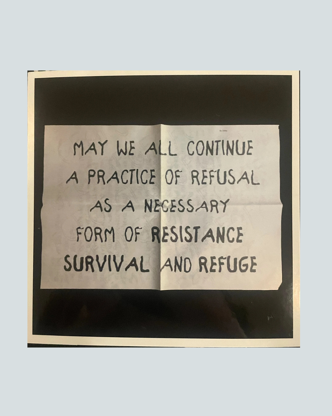 MAY WE ALL CONTINUE A PRACTICE OF REFUSAL AS A NECESSARY FORM OF RESISTANCE SURVIVAL AND RESISTANCE Sticker