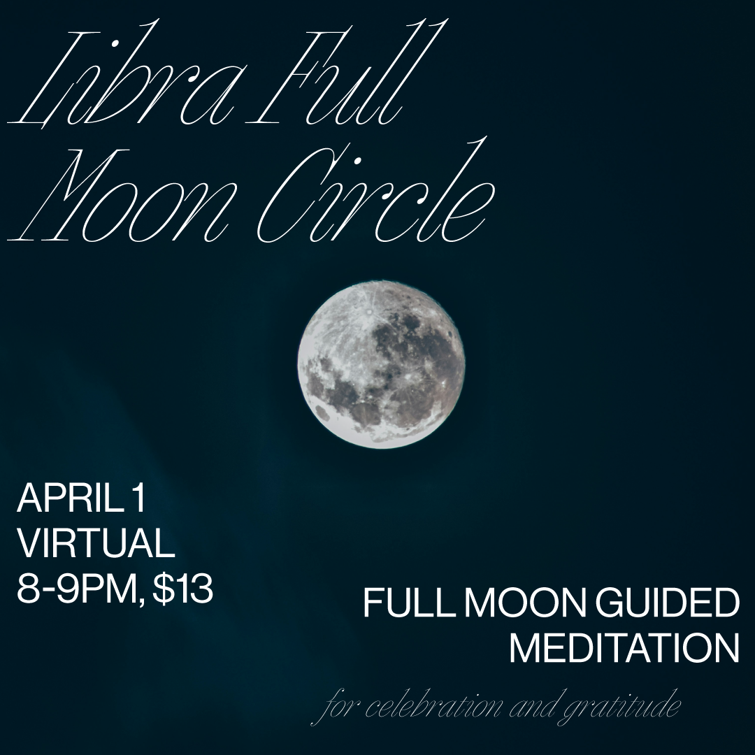 APR 1: Virtual Libra Full Moon Circle