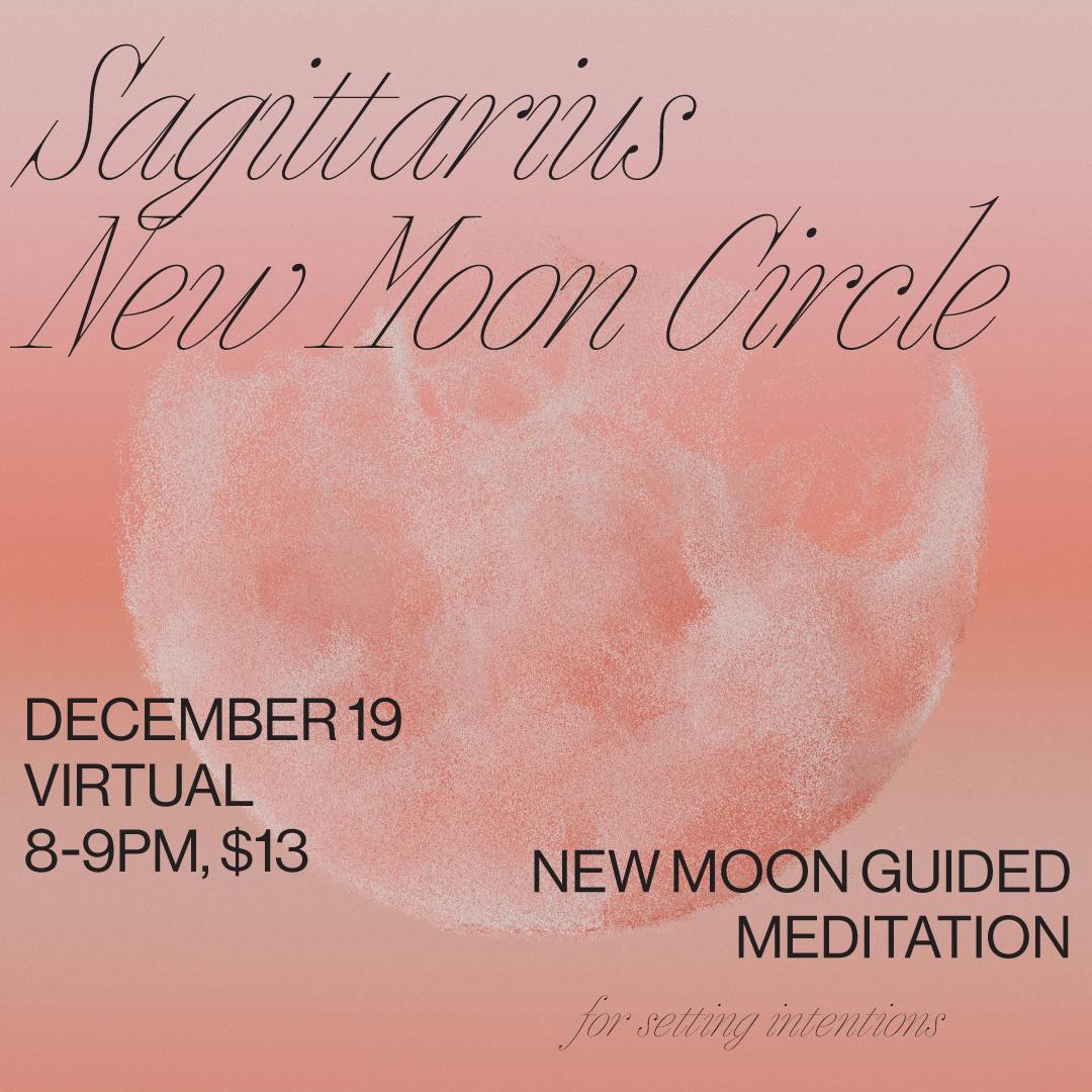 DEC 19: Virtual Sagittarius New Moon Circle