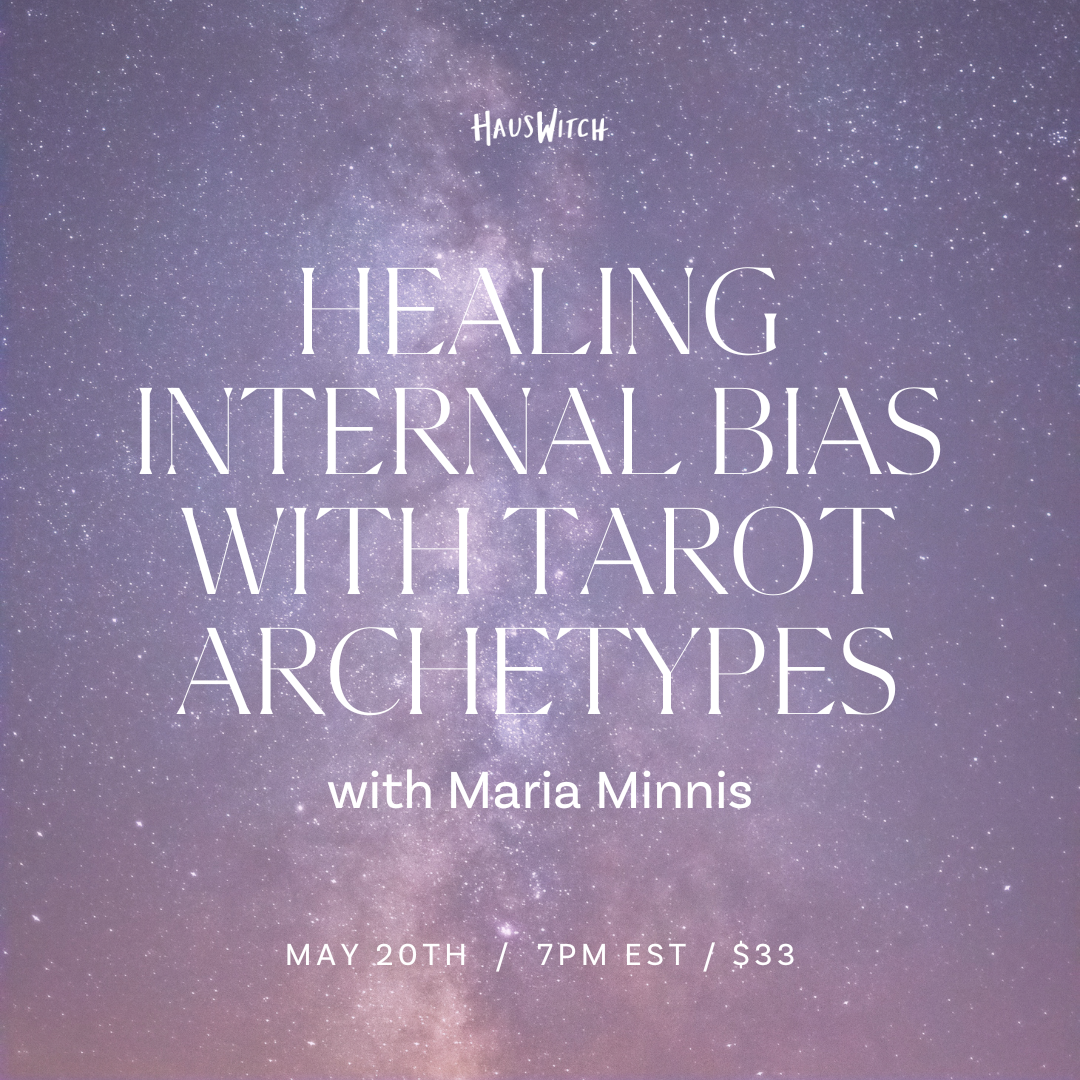 MAY 20: Tarot Archetypes- Healing Internal Bias