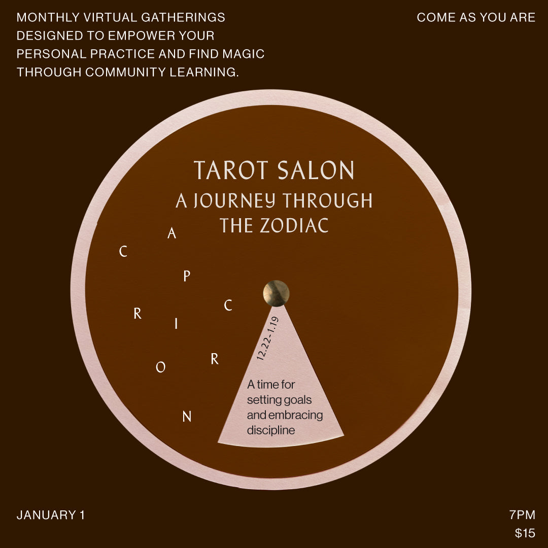 JAN 1: Tarot Salon Journey Through the Zodiac- Capricorn