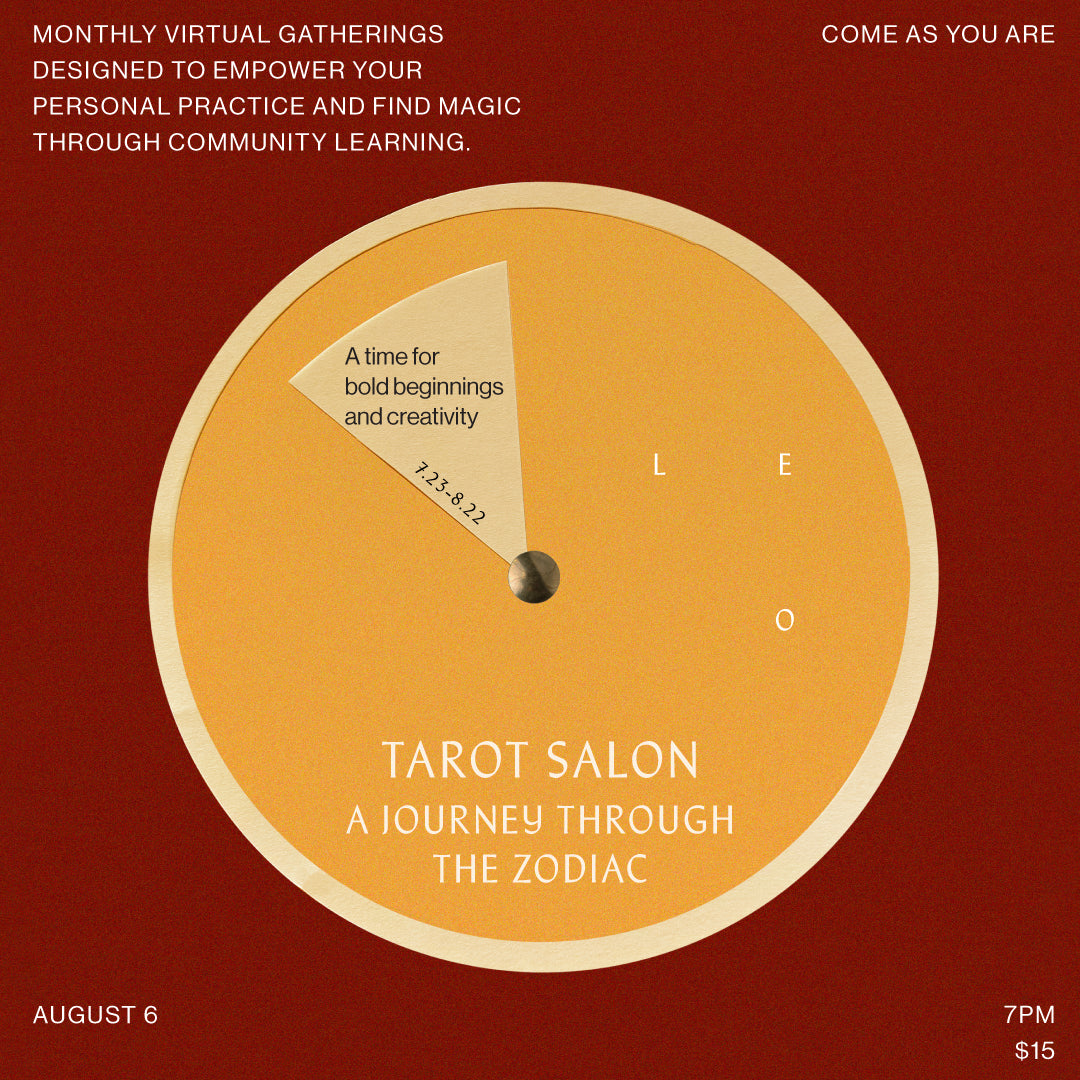 AUG 6: Tarot Salon Journey Through the Zodiac- Leo