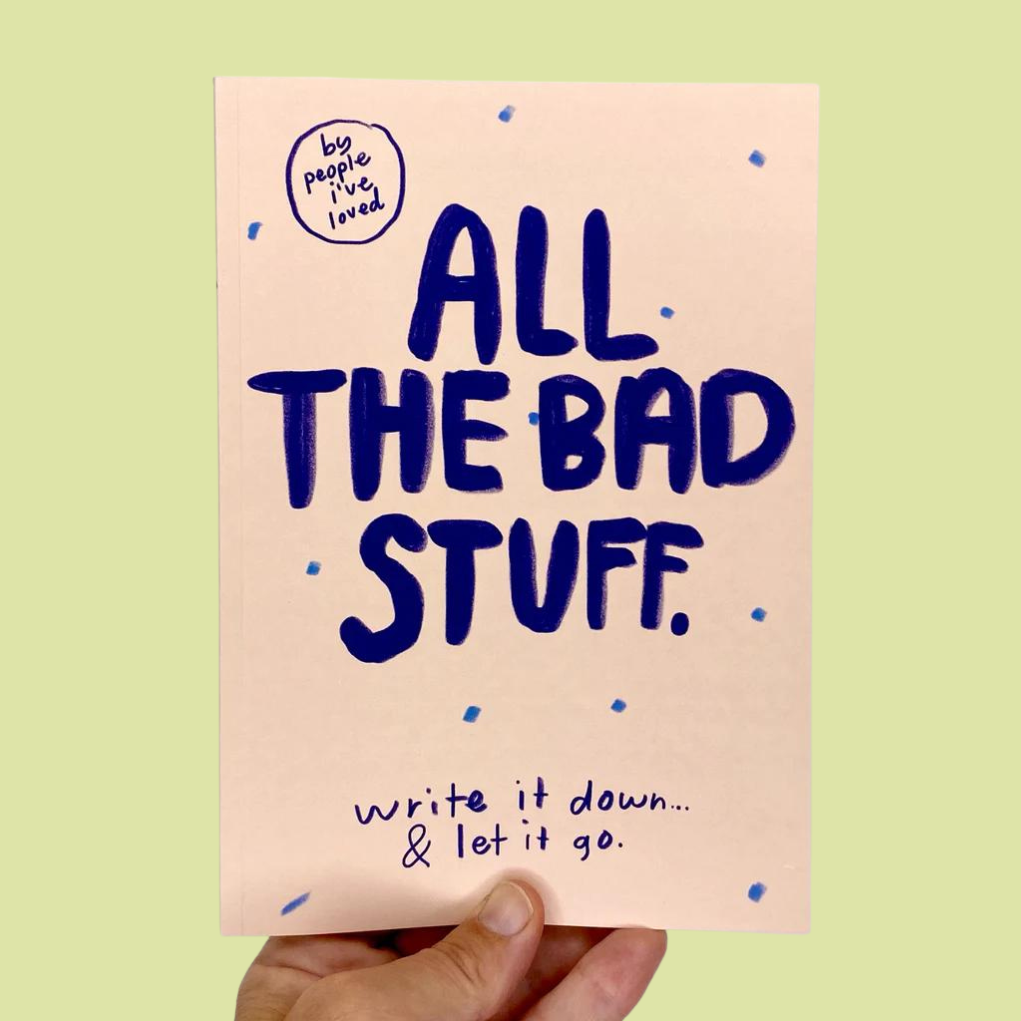 All The Bad Stuff, Write It Down & Let It Go Notebook