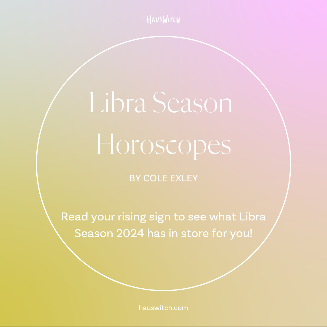 2024 Libra Season Horoscopes