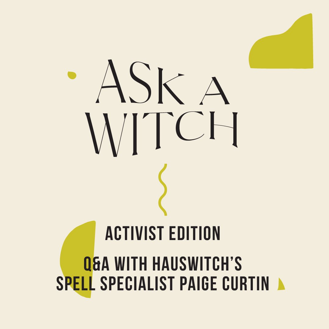 Ask A Witch: Activist Edition