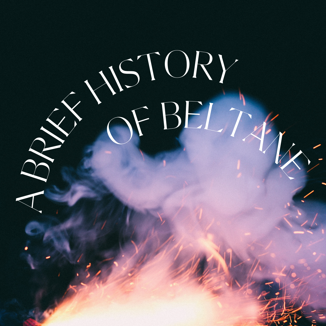 A Brief History of Beltane