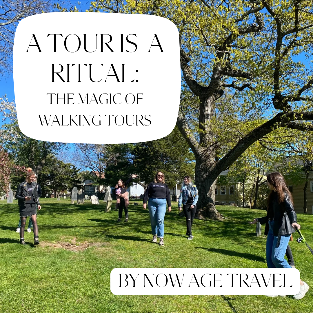 A Tour is A Ritual: The Magic of Walking Tours