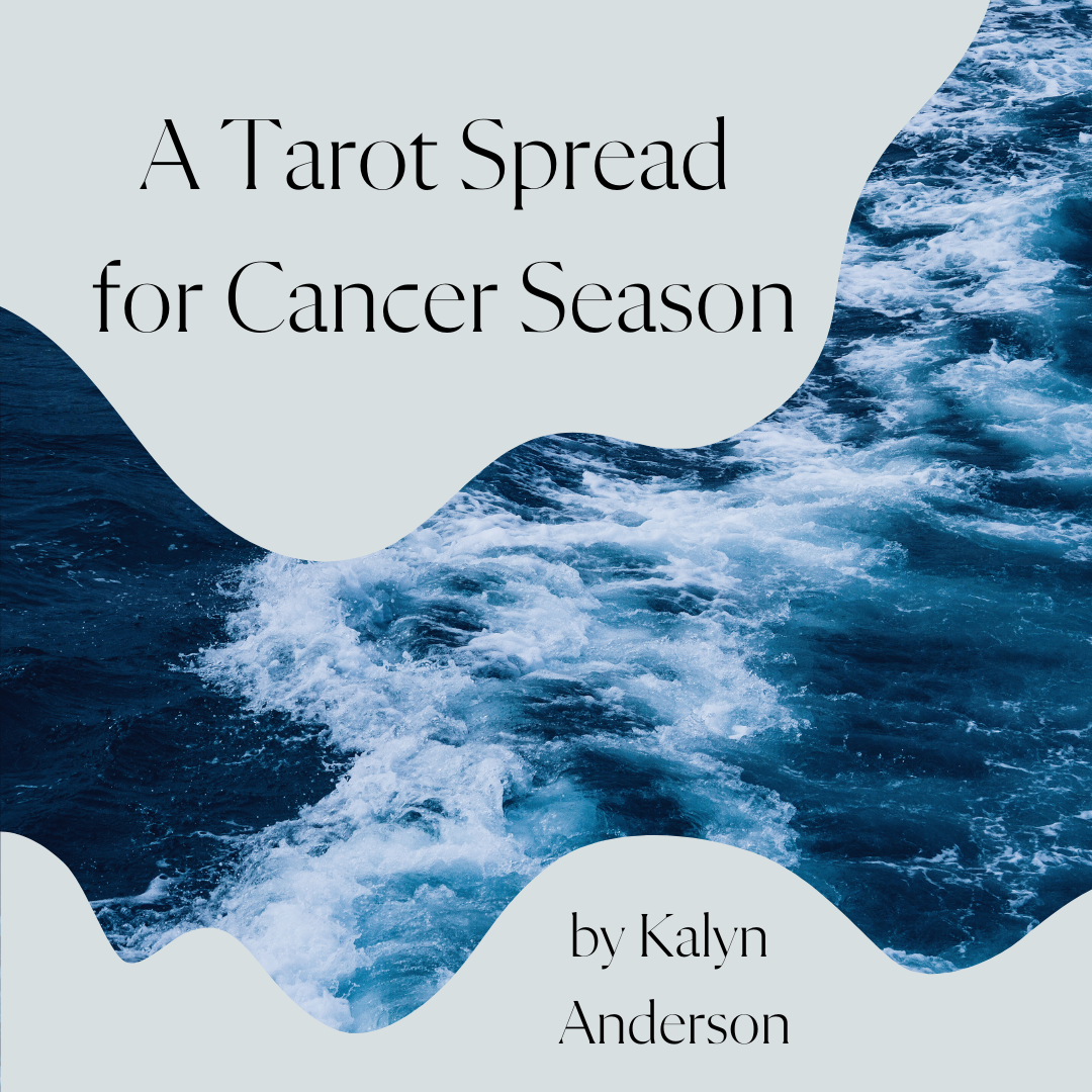 A Tarot Spread for Cancer Season
