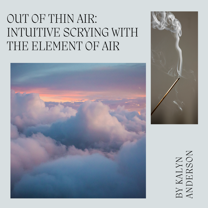 Out of Thin Air: Intuitive Scrying With the Element of Air