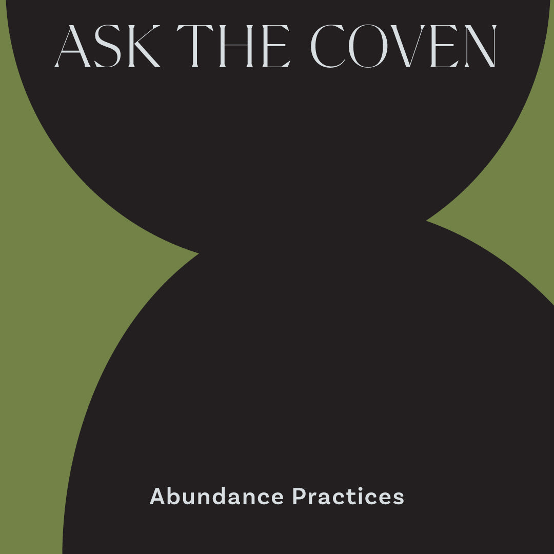 Ask the Coven: Abundance Practices