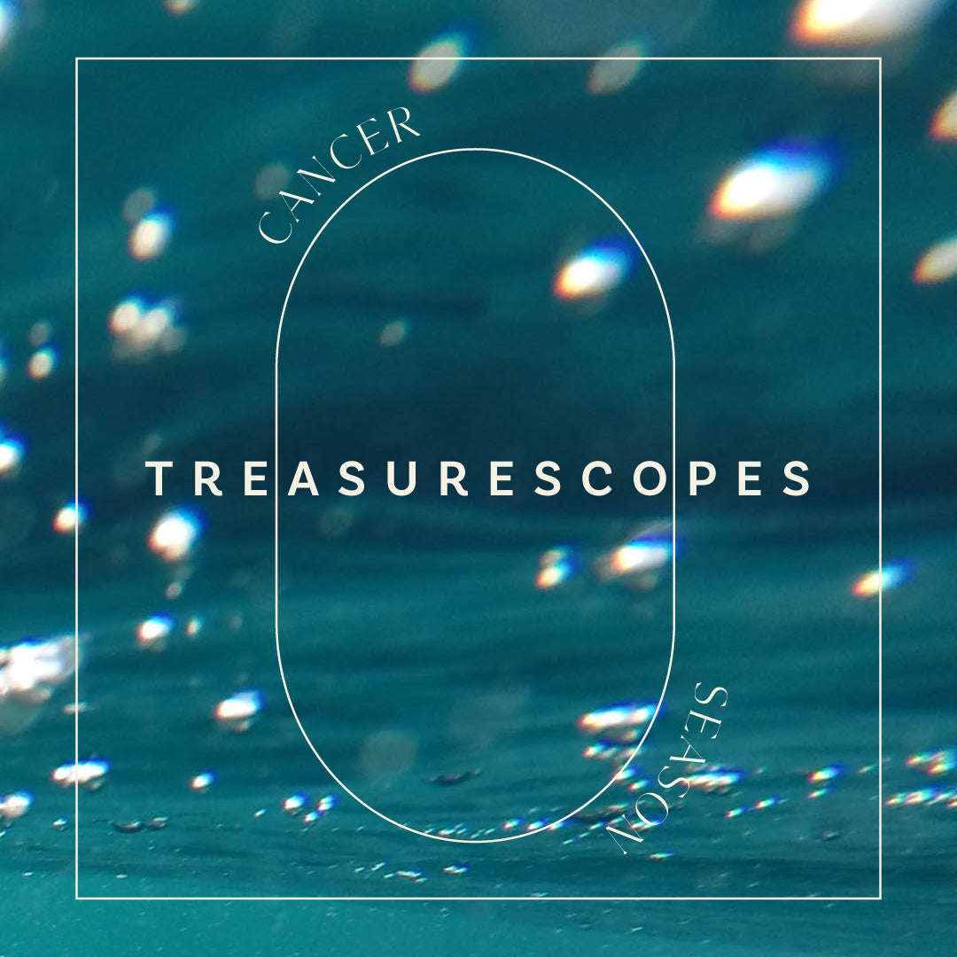 Cancer Season Treasurescopes