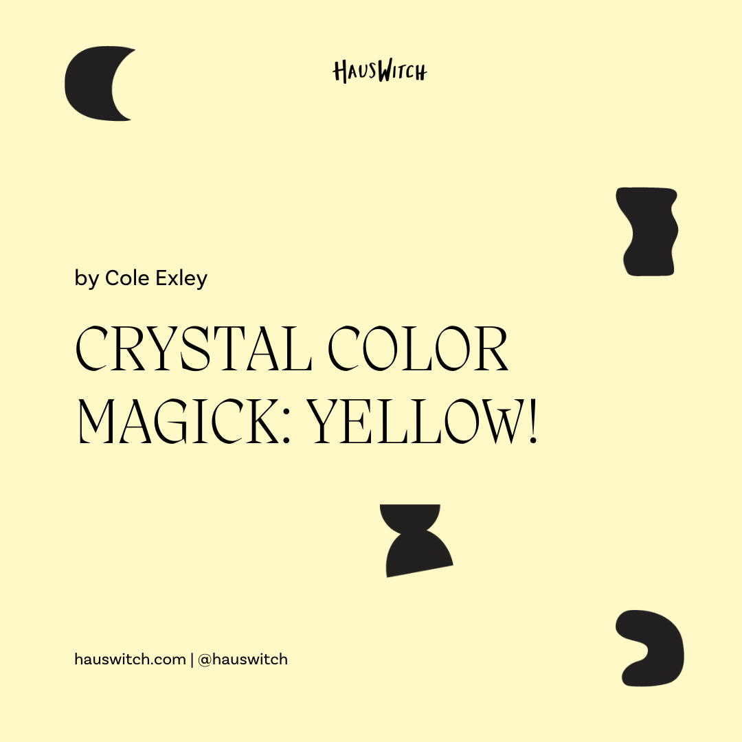 Crystal Color Magick: Yellow!