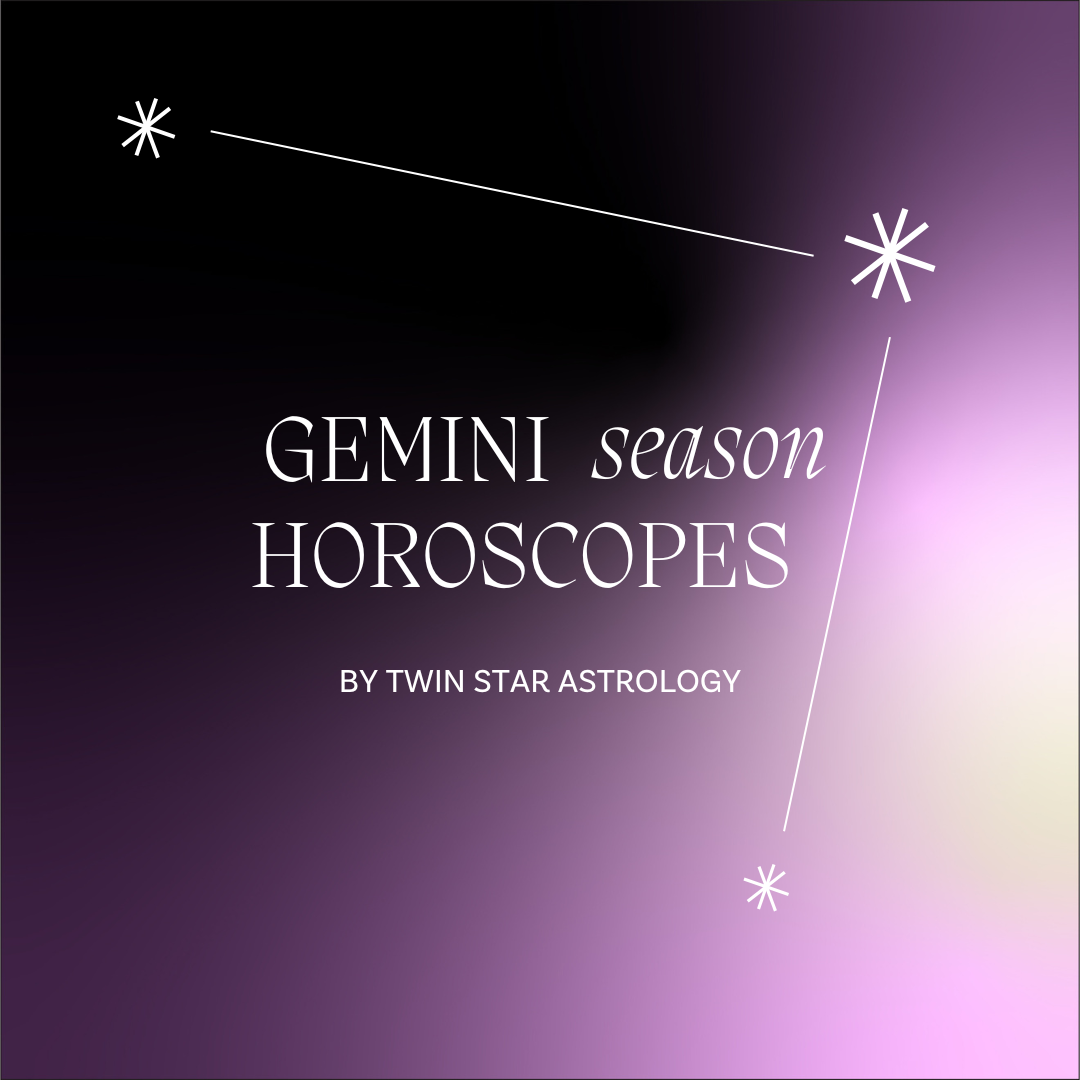 Gemini Season 2025 Horoscopes