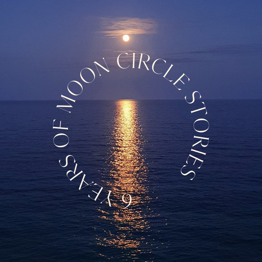 6 Years of Moon Circle Stories!