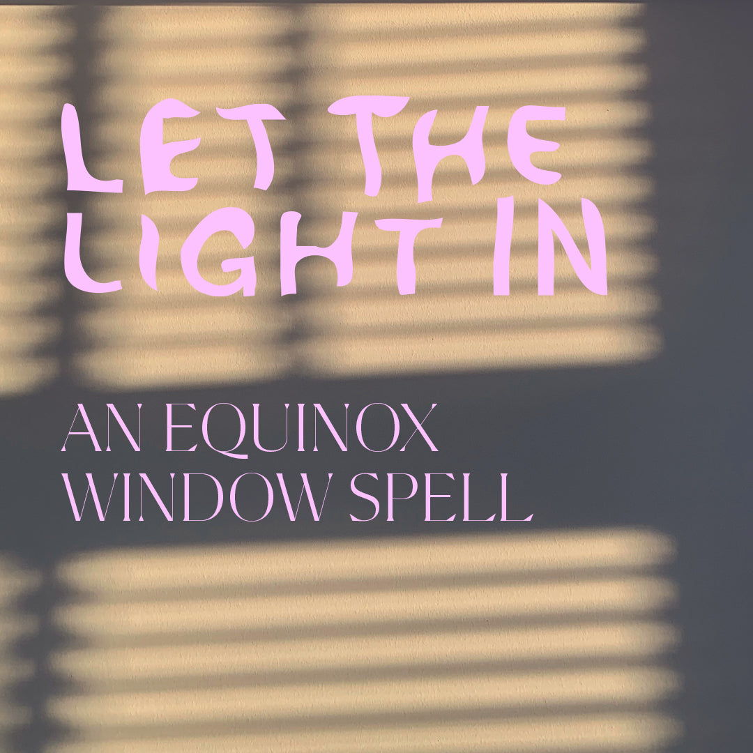 Let the Light In: A Window Spell for the Spring Equinox