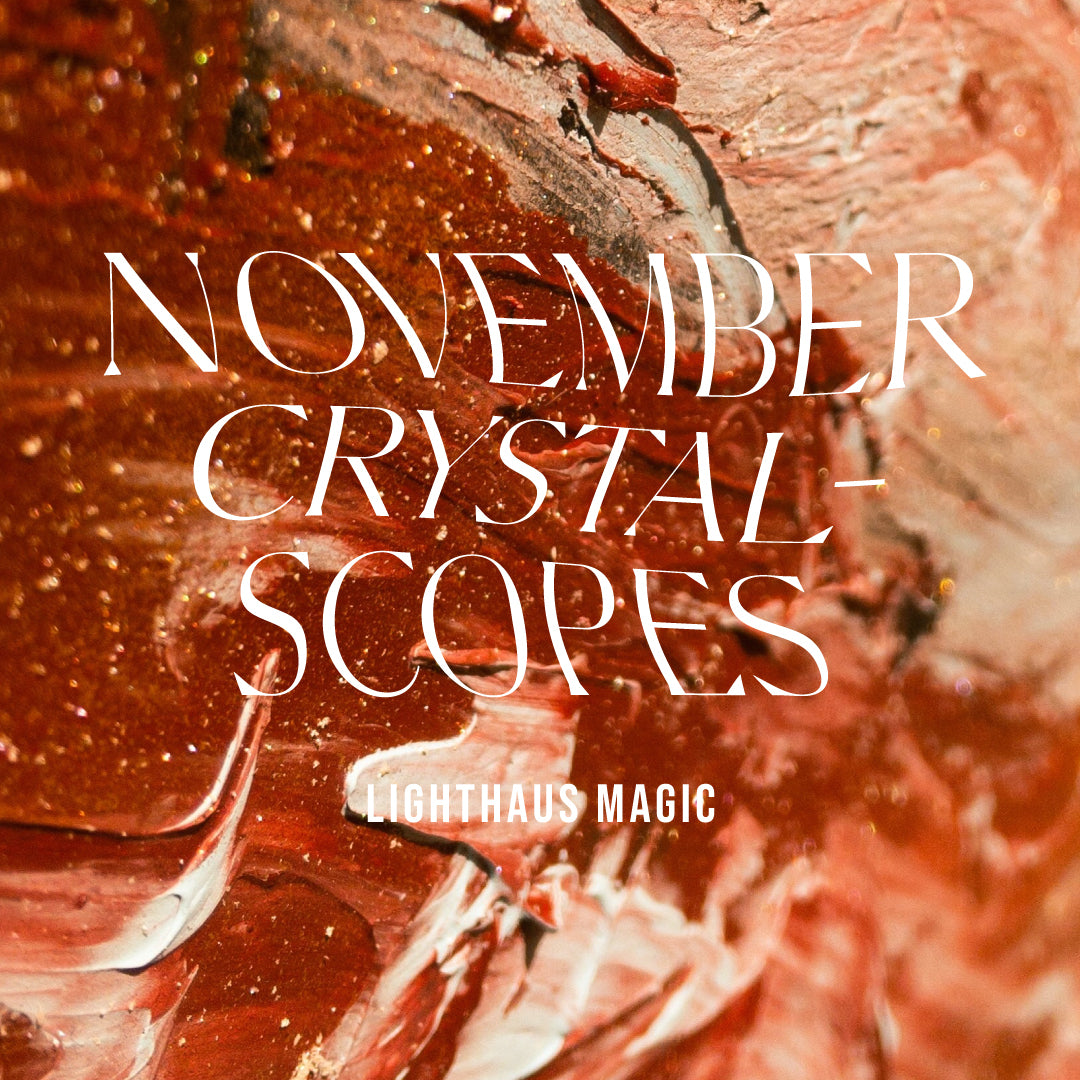 November Crystalscopes