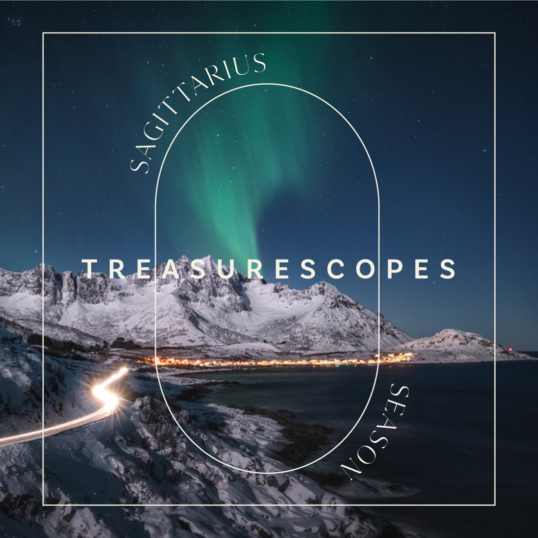 Sagittarius Season Treasurescopes