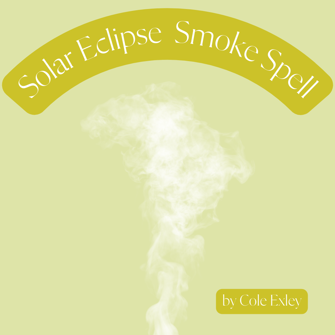 4/20 Solar Eclipse Smoke Cleanse