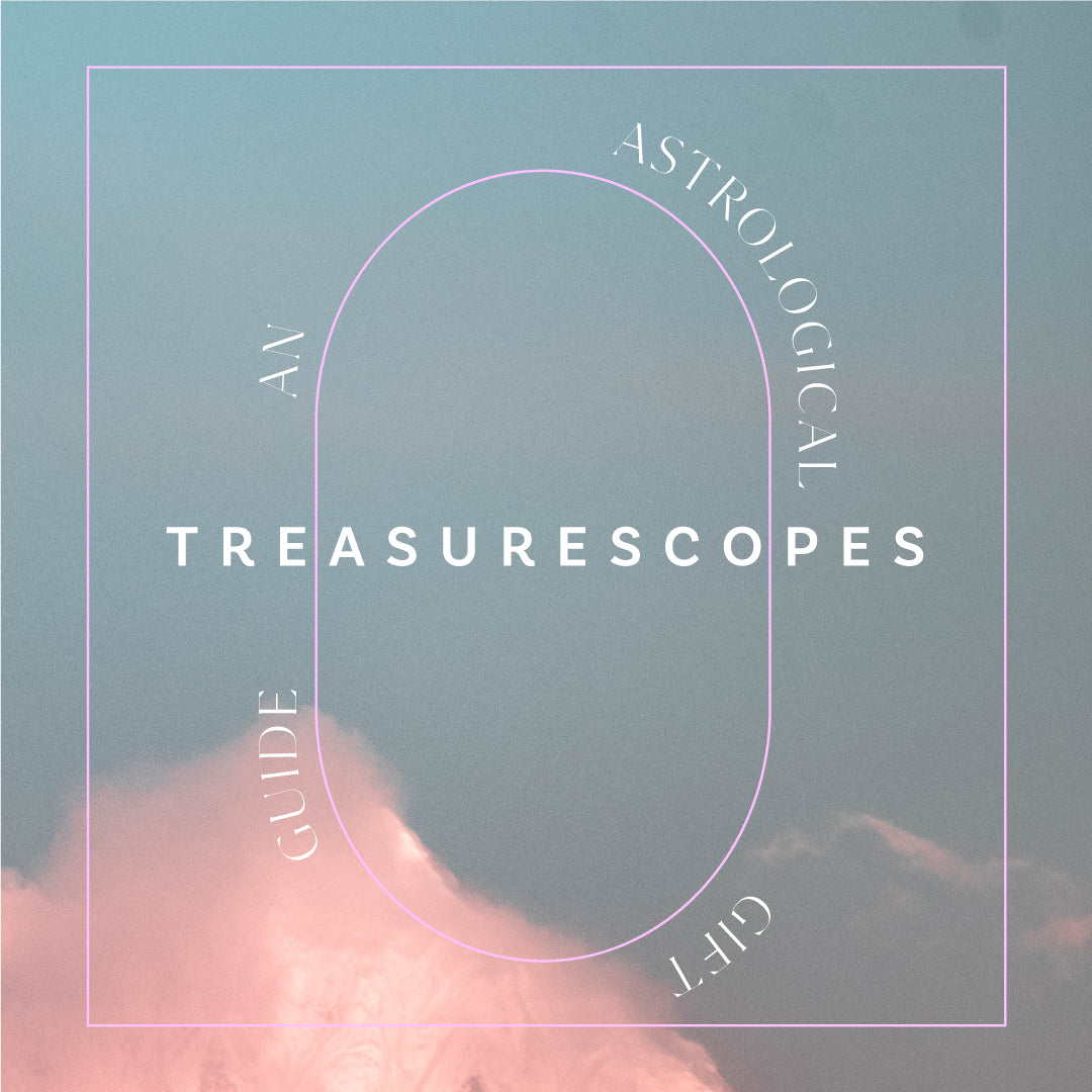 Treasurescopes (An Astrological Gift Guide!)