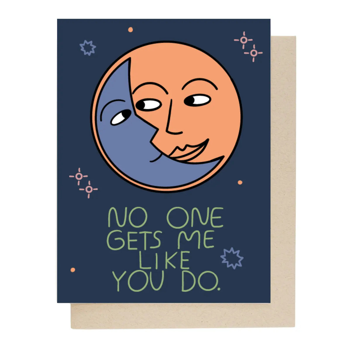 No One Gets Me Like You Do Greeting Card