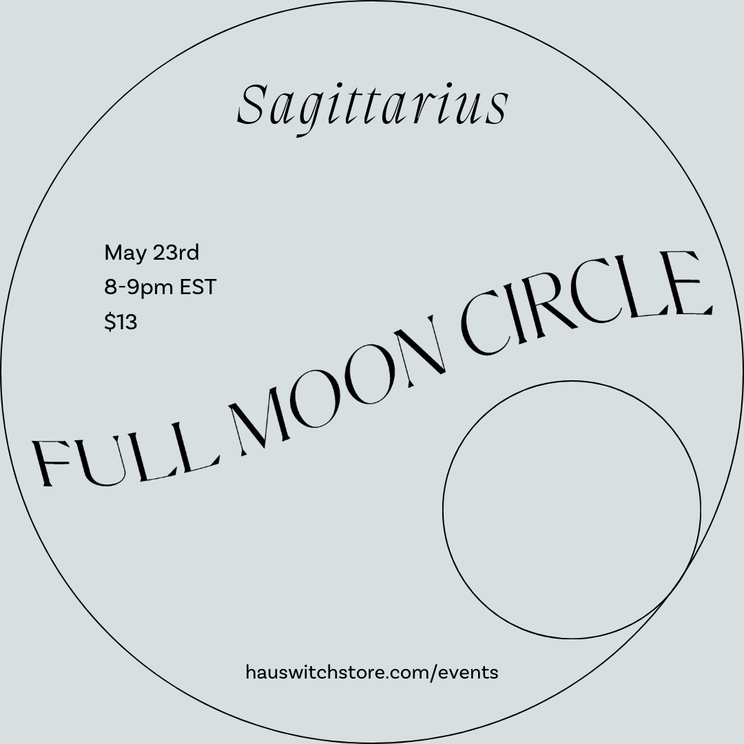 MAY 23: Virtual Sagittarius Full Moon Circle