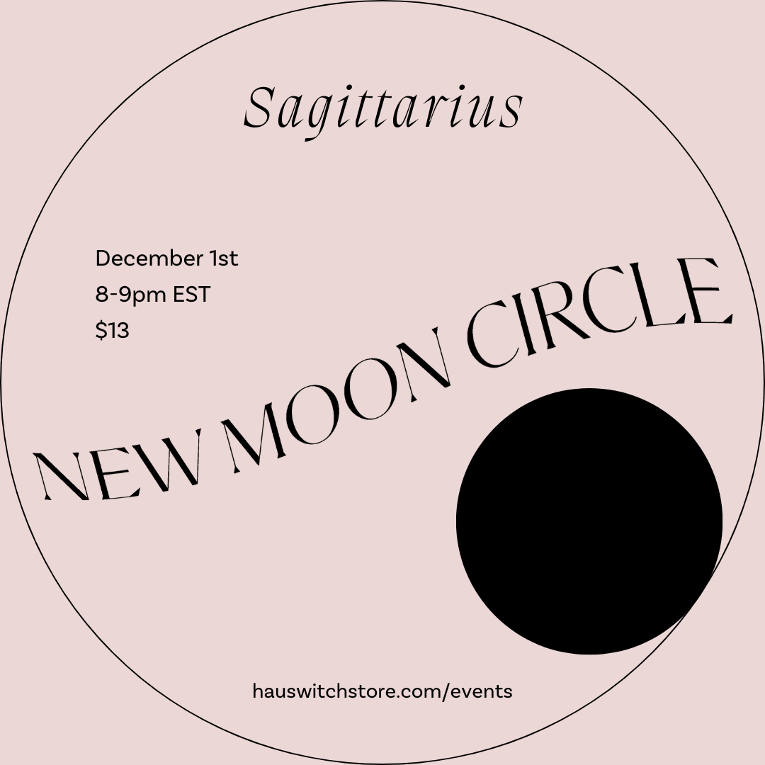 DEC 1: Virtual Sagittarius New Moon Circle