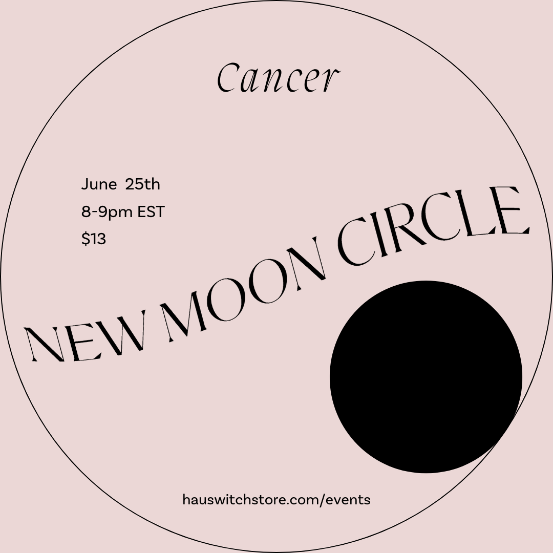 JUN 25: Virtual Cancer New Moon Circle