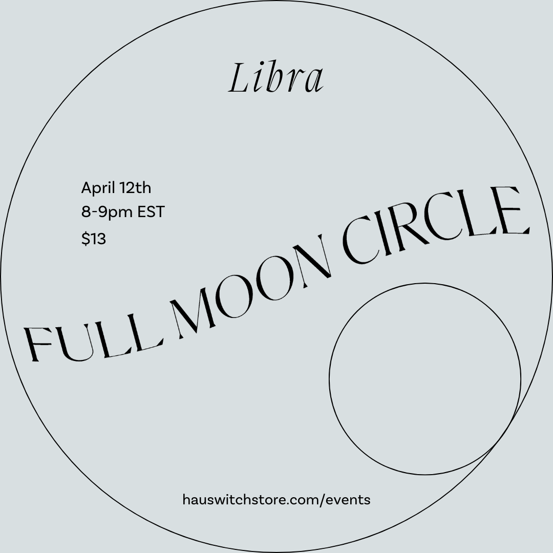 APR 12: Virtual Libra Full Moon Circle