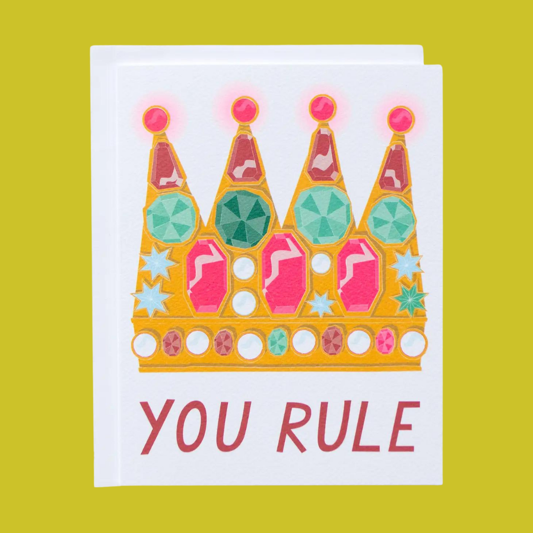You Rule Crown Greeting Card