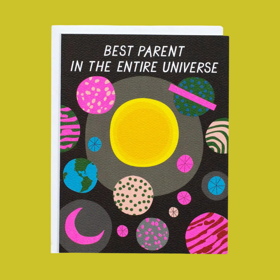 Best Parent in the Entire Universe Greeting Card