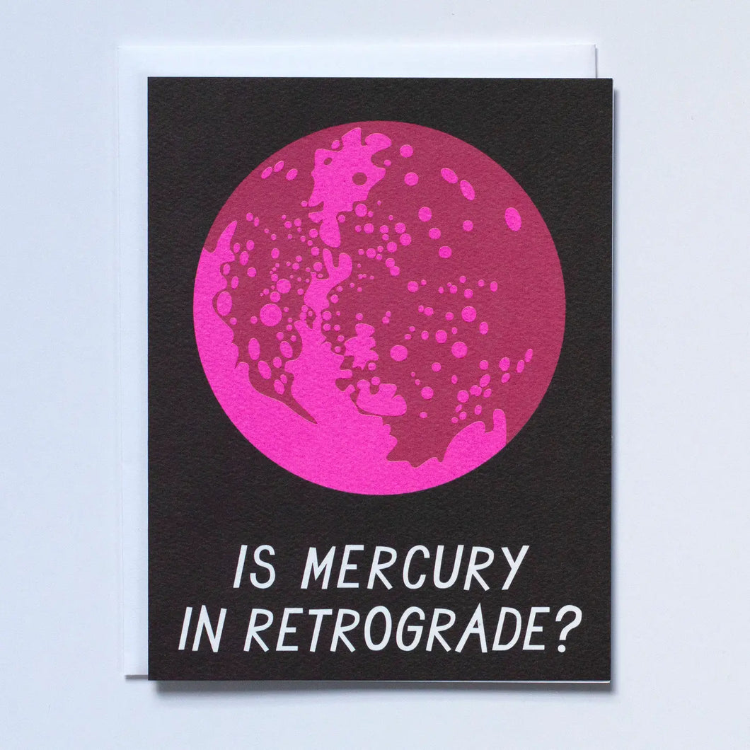 Is Mercury in Retrograde? Greeting Card