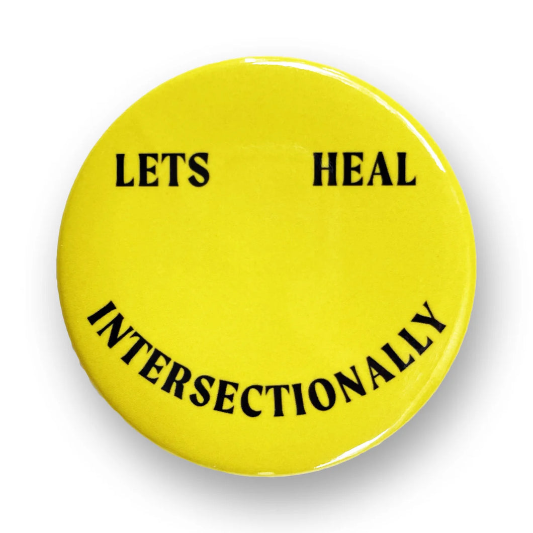 Let's Heal Intersectionally Smiley Button