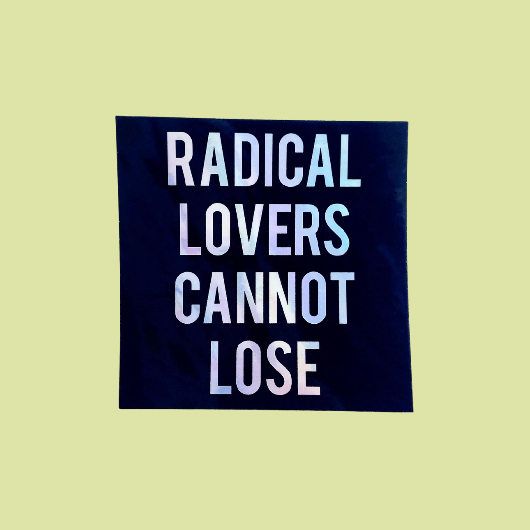 Radical Lovers Cannot Lose Sticker