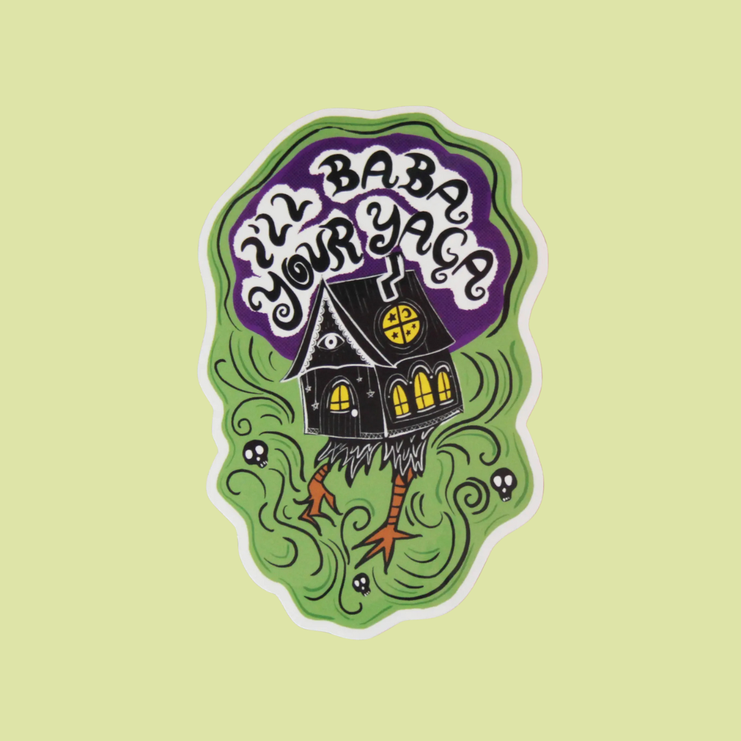 I'll Baba Your Yaga Vinyl Sticker