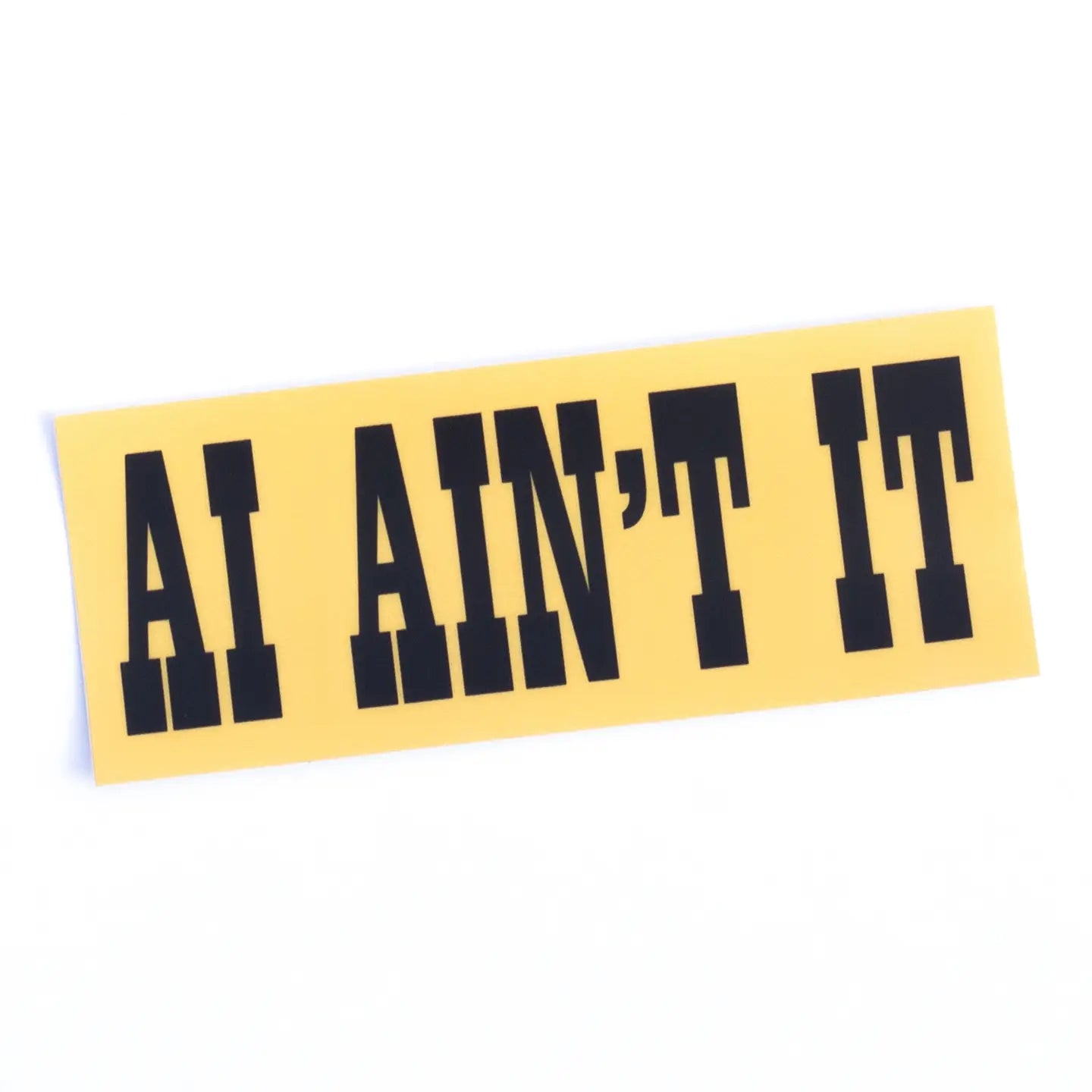 AI Ain't It Bumper Sticker
