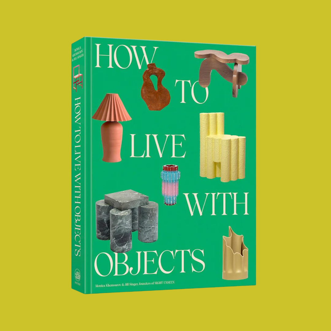 How to Live with Objects