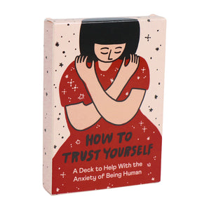 How To Trust Yourself: An Anxiety Deck