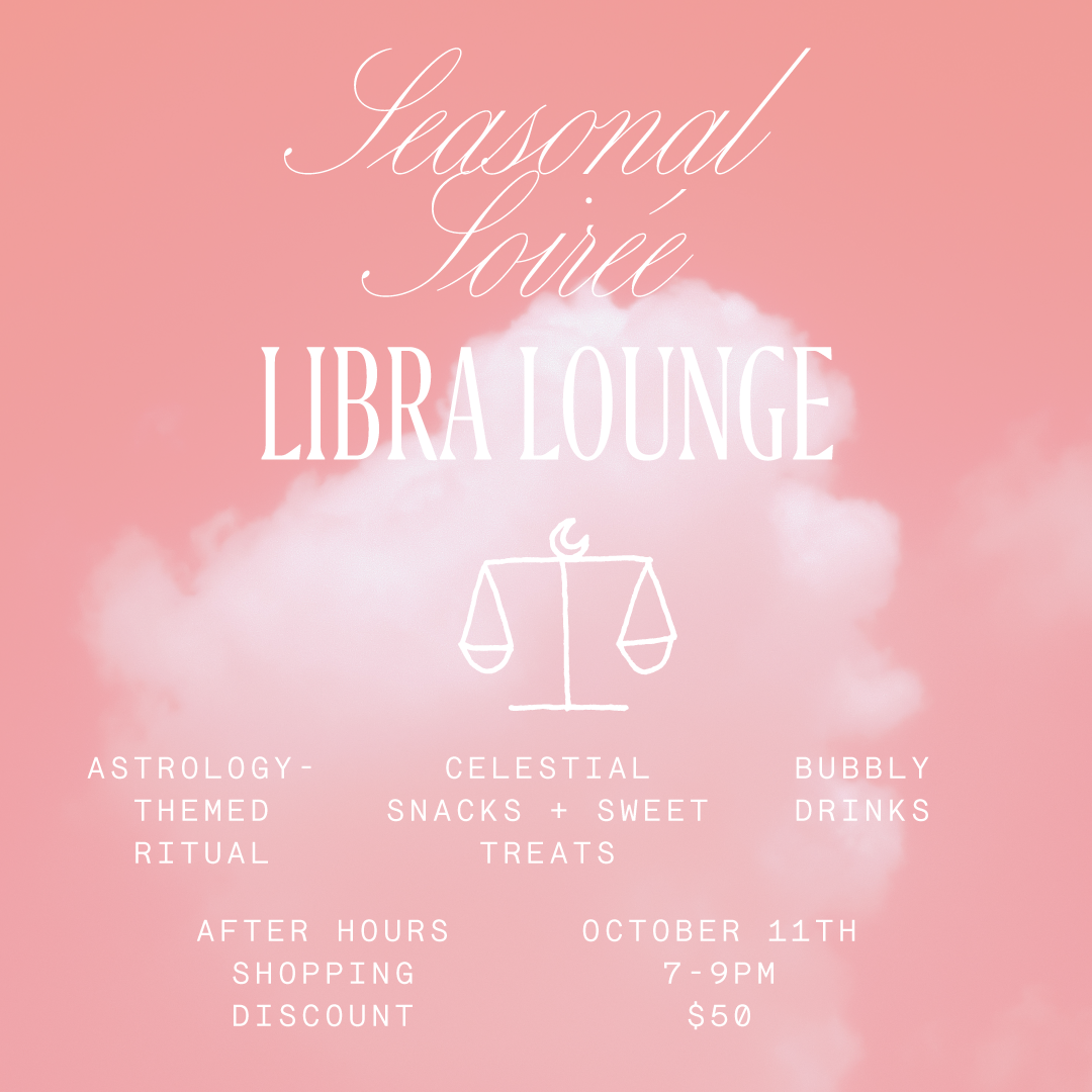 OCT 11: Seasonal Soireé: Libra Lounge