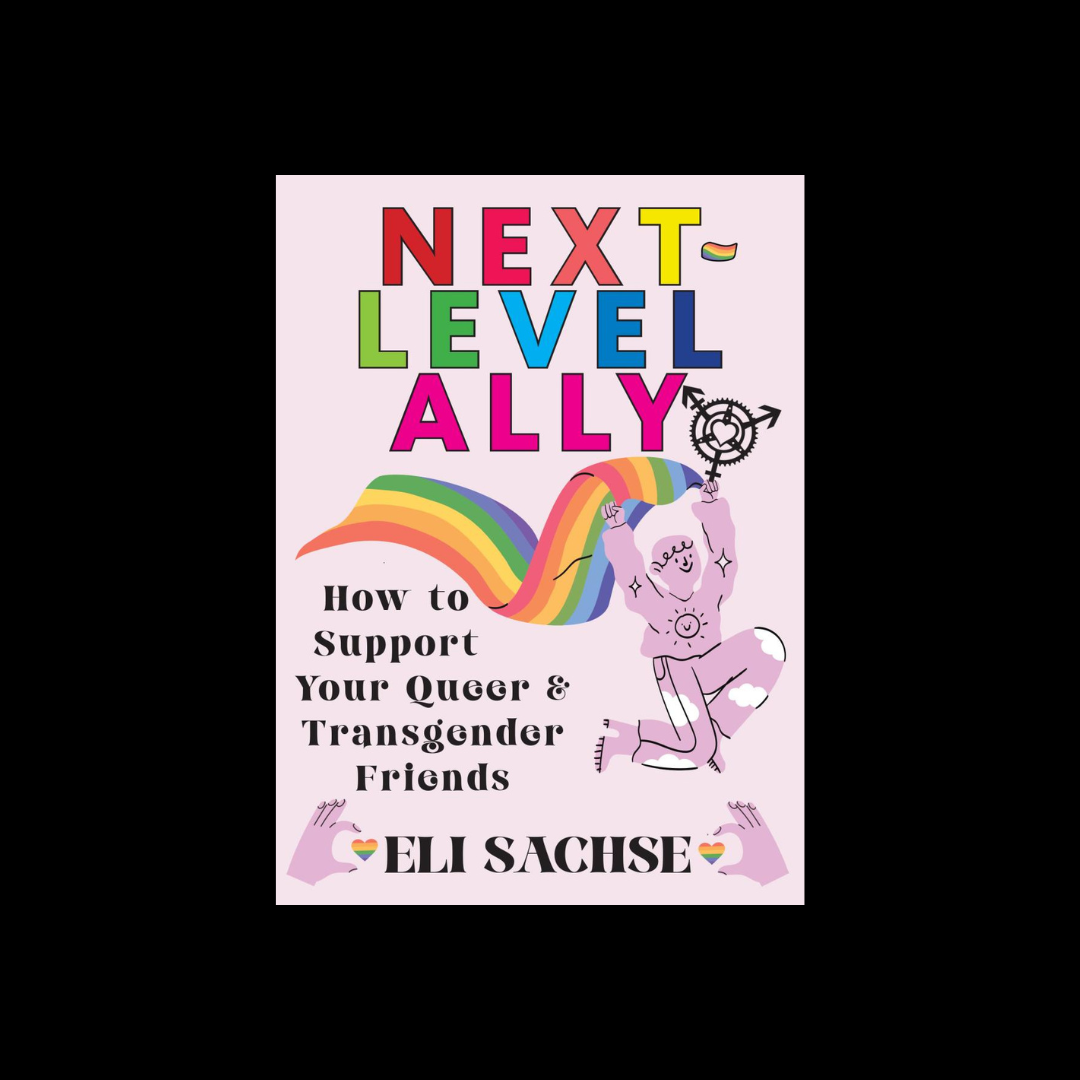 Next Level Ally: How to Support Your Queer + Transgender Friends