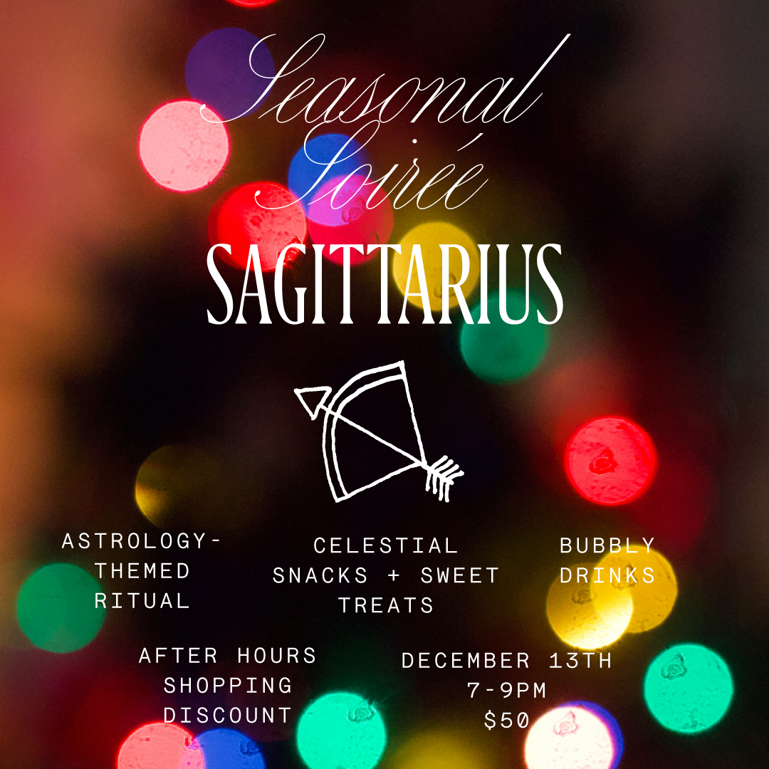 DEC 13: Sagittarius Seasonal Soireé