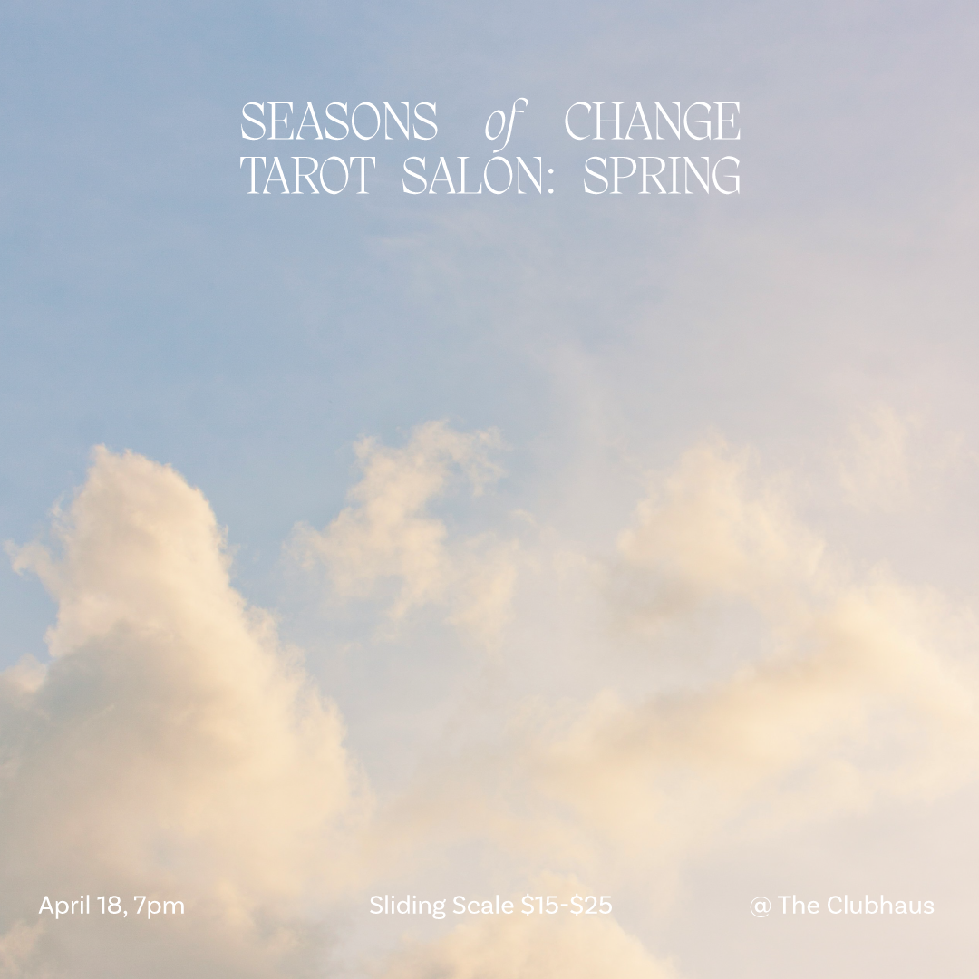 APR 18: Seasons of Change Tarot Salon- Spring