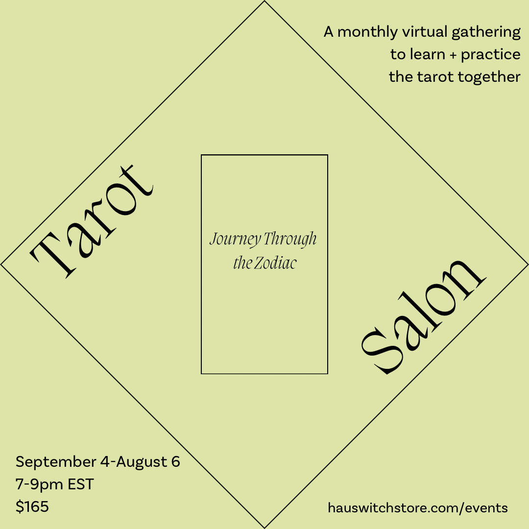 SEP 4-AUG 6: Tarot Salon- A Journey Through the Zodiac