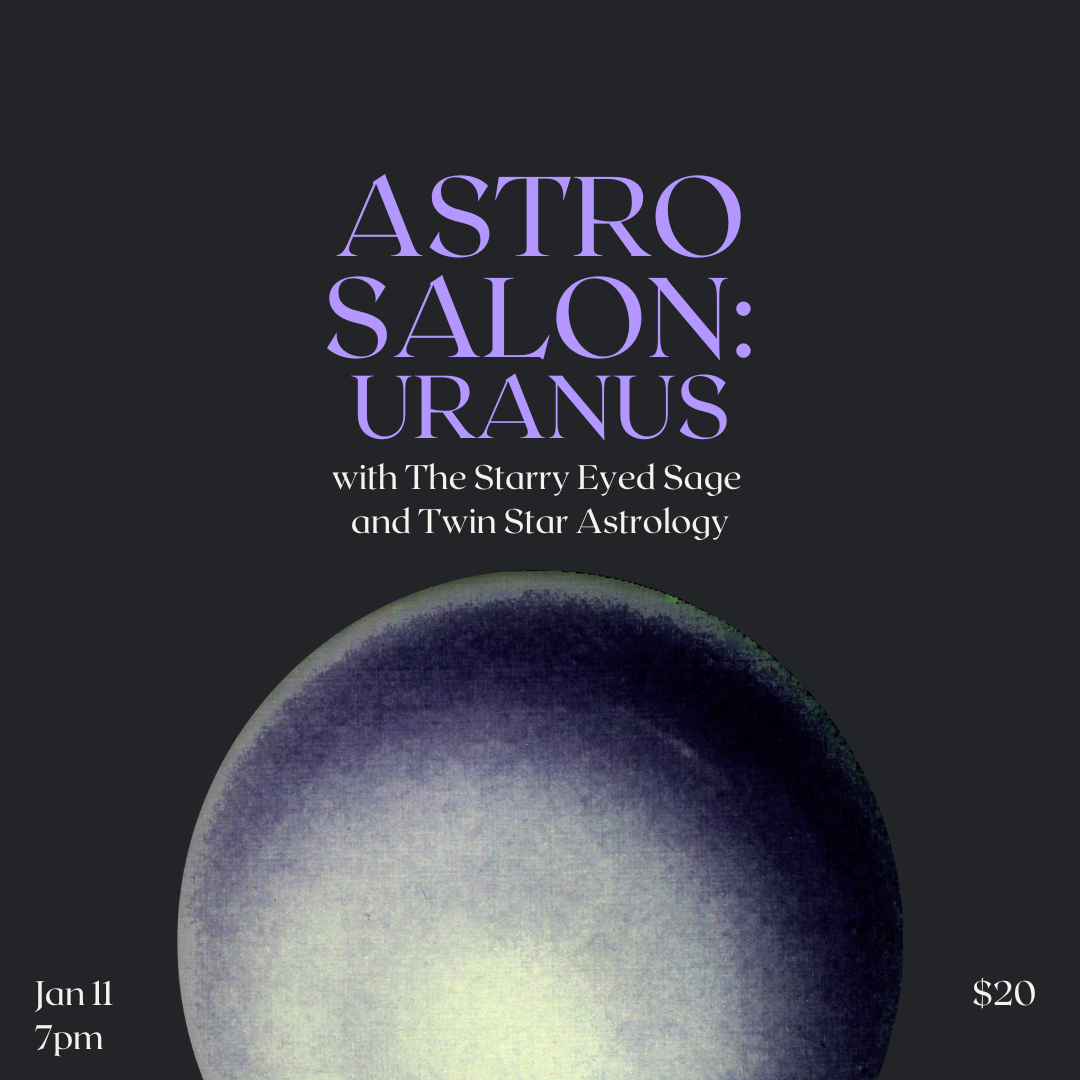 JAN 11: Virtual Astro Salon- Uranus
