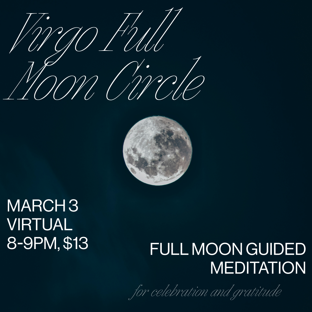 MAR 3: Virtual Virgo Full Moon Circle